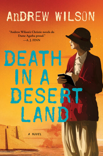 Death In A Desert Land A Novel Andrew Wilson