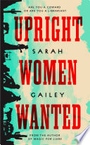 Upright Women Wanted 1st Edition Sarah Gailey