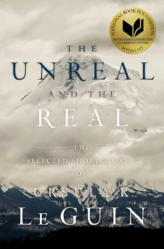 The Unreal And The Real Ursula K Le Guin