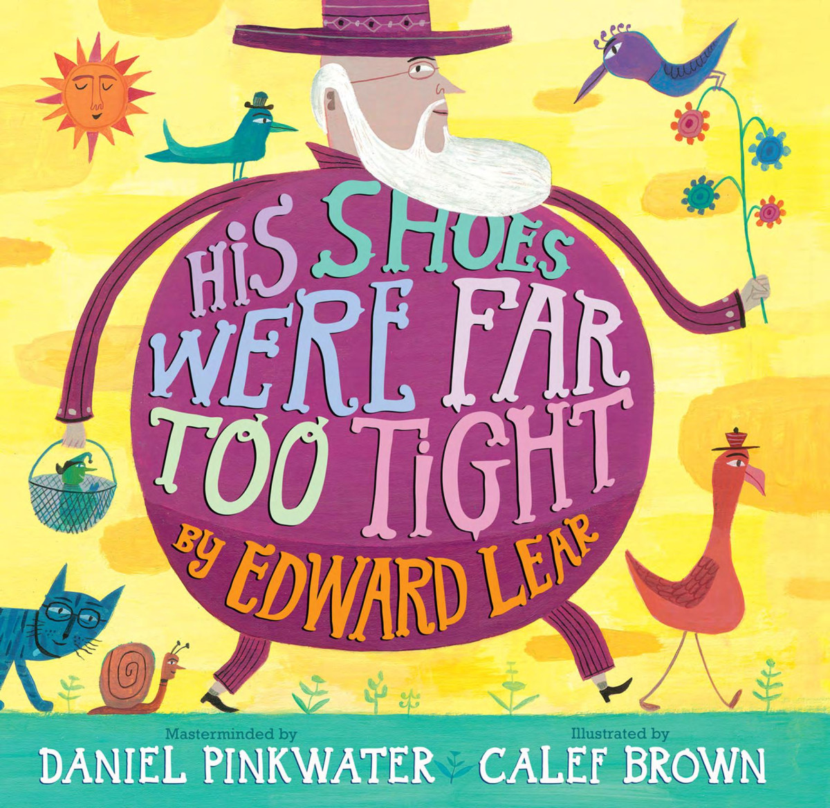 His Shoes Were Far Too Tight Poems By Edward Lear Edward Lear Calef Brown Daniel Pinkwater