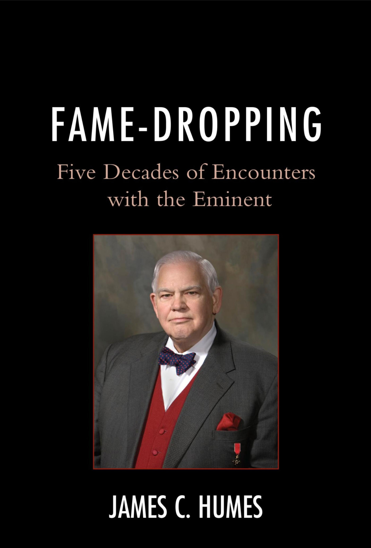 Famedropping Five Decades Of Encounters With The Eminent James C Humes