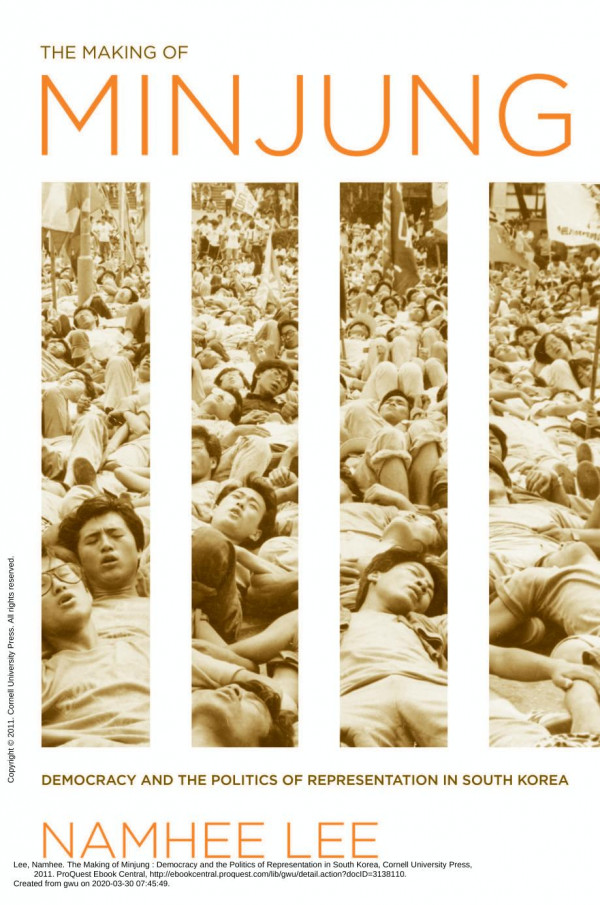 The Making Of Minjung Democracy And The Politics Of Representation In South Korea Namhee Lee