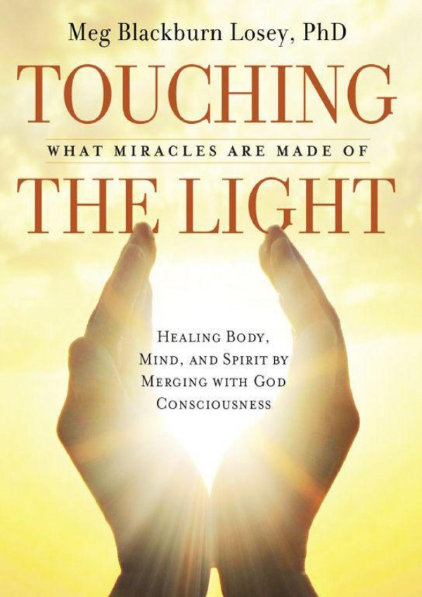 Touching The Light Meg Blackburn Losey Meg Blackburn Losey