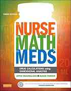 The Nurse The Math The Meds Drug Calculations Using Dimensional Analysis Third Edition Mulholland