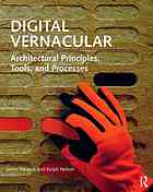 Digital Vernacular Architectural Principles Tools And Processes Stevens
