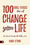 100 Bible Verses That Will Change Your Life Its Time To Encounter The Fathers Love Hardcover Mark Stibbe