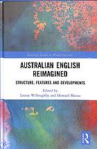 Australian English Reimagined Structure Features And Developments Manns