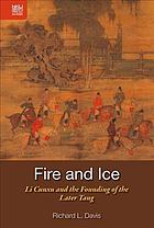 Fire And Ice Li Cunxu And The Founding Of The Later Tang Richard L Davis