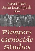 Pioneers Of Genocide Studies Jacobs Steven L Totten Samuel