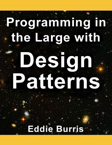 Programming In The Large With Design Patterns Burris Eddie