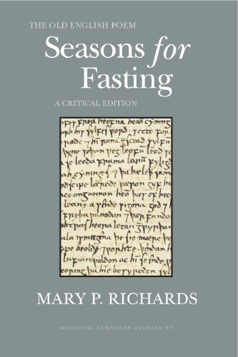 The Old English Poem Seasons For Fasting A Critical Edition Mary P Richards
