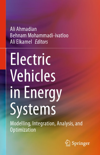 Electric Vehicles In Energy Systems Modelling Integration Analysis And Optimization Ali Ahmadian