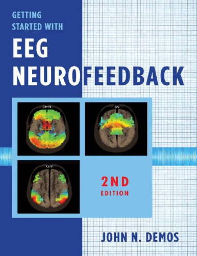 Getting Started With Eeg Neurofeedback 2nd Edition John N Demos