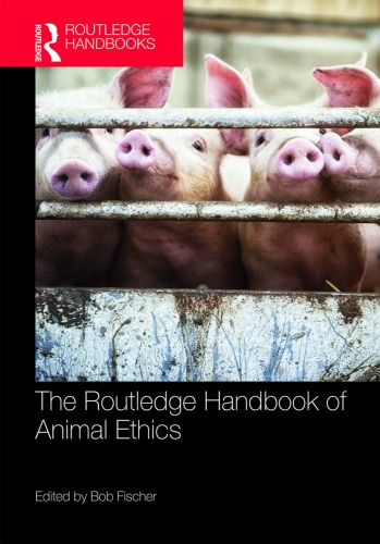 The Routledge Handbook Of Animal Ethics Fischer Robert William