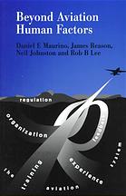 Beyond Aviation Human Factors Safety In High Technology Systems Maurino