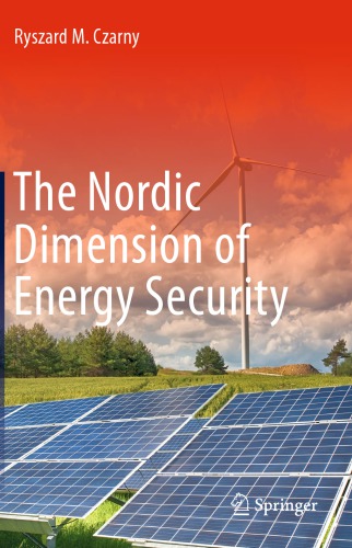 The Nordic Dimension Of Energy Security Ryszard M Czarny