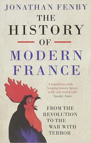 The History Of Modern France From The Revolution To The War On Terror Jonathan Fenby