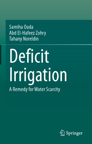Deficit Irrigation A Remedy For Water Scarcity Samiha Ouda Abd Elhafeez Zohry