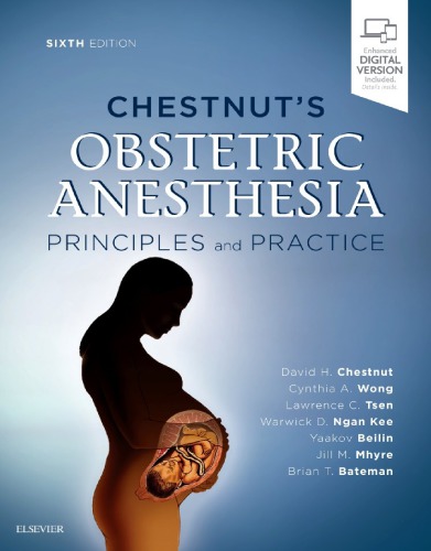 Chestnuts Obstetric Anesthesia Principles And Practice 6th Edition David Chestnut