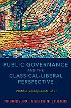 Public Governance And The Classicalliberal Perspective Political Economy Foundations Aligic