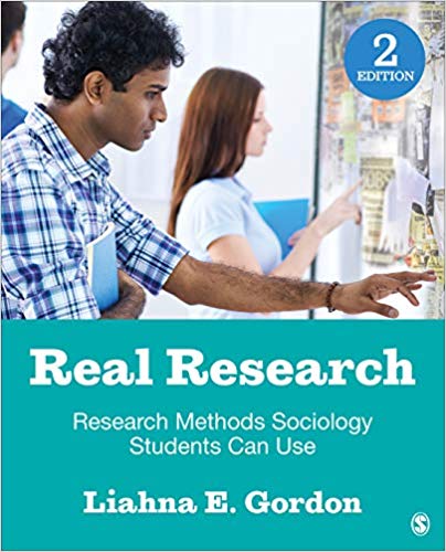 Real Research Research Methods Sociology Students Can Use 2nd Edition Liahna E Gordon