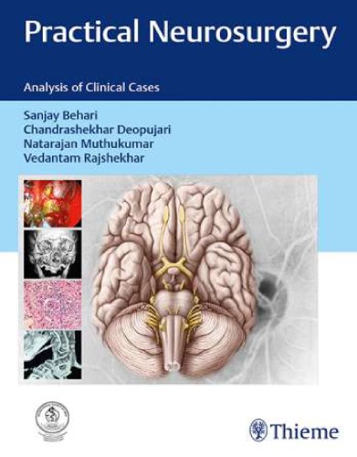 Practical Neurosurgery Analysis Of Clinical Cases 1st Sanjay Behari