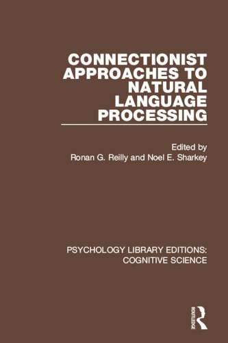 Connectionist Approaches To Natural Language Processing Reilly