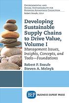 Developing Sustainable Supply Chains To Drive Value Volume 1 Management Issues Insights Concepts And Toolsfoundations Second Edition Steven A Melnyk