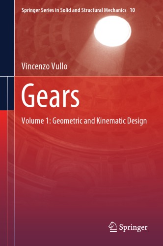 Gears Volume 1 Geometric And Kinematic Design 1st Edition Vincenzo Vullo