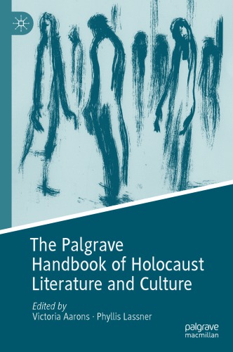 The Palgrave Handbook Of Holocaust Literature And Culture Victoria Aarons