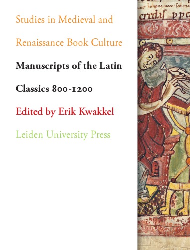 Manuscripts Of The Latin Classics 8001200 Erik Kwakkel Ed