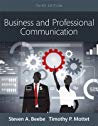 Business And Professional Communication Principles And Skills For Leadership 3rd Steven A Beebe