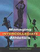 Managing Intercollegiate Athletics Second Edition Covell Daniel Walker