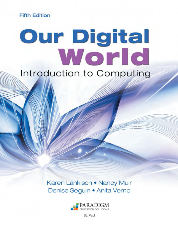 Our Digital World Introduction To Computing 5th Edition Anita Verno