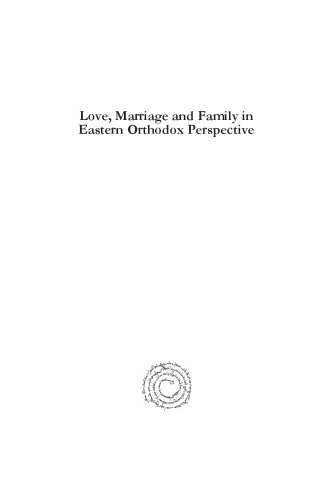 Love Marriage And Family In Eastern Orthodox Perspective Theodore Grey Dedon