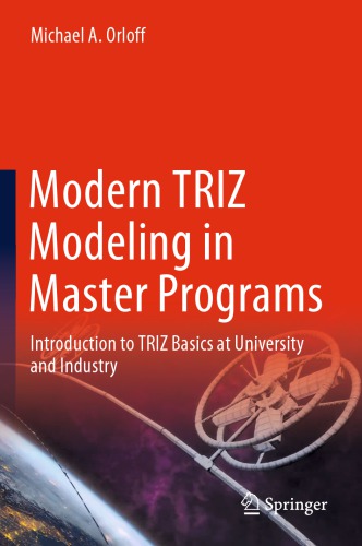 Modern Triz Modeling In Master Programs Introduction To Triz Basics At University And Industry 1st Edition Orloff