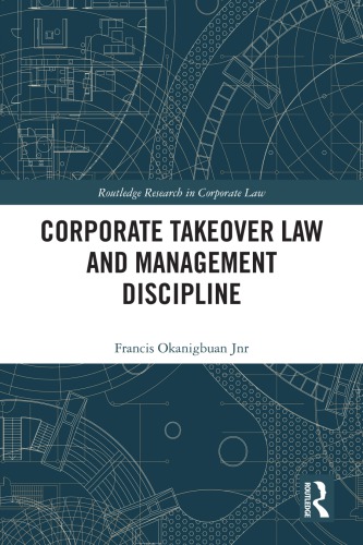 Corporate Takeover Law And Management Discipline Francis Okanigbuan Jnr