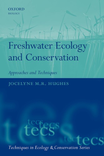 Freshwater Ecology And Conservation Approaches And Techniques Jocelyne Mr Hughes