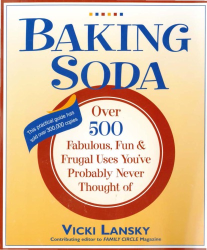 Baking Soda Over 500 Fabulous Fun And Frugal Uses Youve Probably Never Thought Of 2nd Edition Vicki Lansky