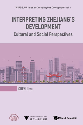 Interpreting Zhejiangs Development Cultural And Social Perspectives Chen