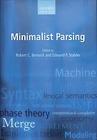 Minimalist Parsing Robert C Berwick Edward P Stabler