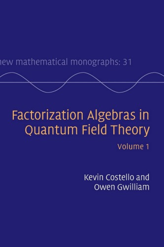 Factorization Algebras In Quantum Field Theory Kevin Costello