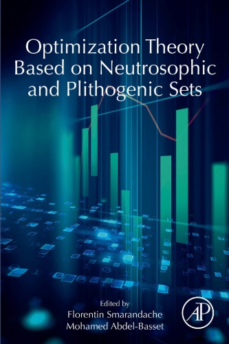 Optimization Theory Based On Neutrosophic And Plithogenic Sets Florentin Smarandache