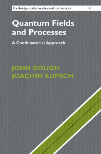 Quantum Fields And Processes A Combinatorial Approach John Gough