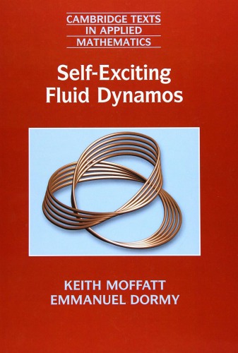 Selfexciting Fluid Dynamos Keith Moffatt Emmanuel Dormy