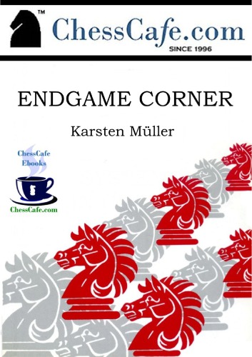 Chess Cafe Endgame Corner Columns 1165 Mueller Karsten