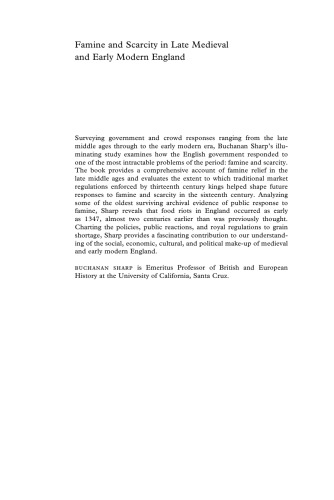 Famine And Scarcity In Late Medieval And Early Modern England The Regulation Of Grain Marketing 12561631 Buchanan Sharp