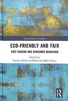 Ecofriendly And Fair Fast Fashion And Consumer Behaviour Carolin Beckerleifhold