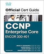 Ccnp And Ccie Enterprise Core Encor 350401 Official Cert Guide 1st Edition Edgeworth