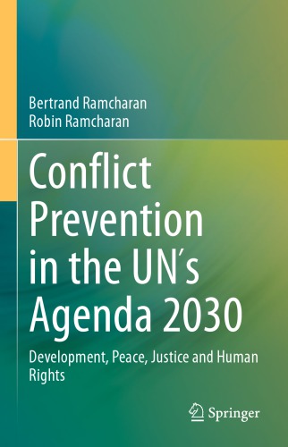 Conflict Prevention In The Uns Agenda 2030 Development Peace Justice And Human Rights Bertrand Ramcharan